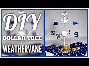 DIY Dollar Tree Weathervane - Coastal Wind Vane - Summer, Beach, Nautical or Coastal Farmhouse Decor
