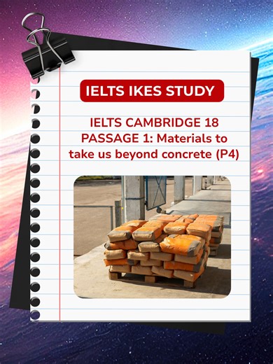 IELTS CAMBRIDGE 18 - PASSAGE 1: Materials to take us beyond concrete (P4) #ieltsikesstudy #trending #viraltiktok #xuhuong #ieltsikes #ikesstudy #xuhuongtiktok #shadowing #listening #practice #english #studytips #IKESSTUDY #ilovetiktok #IKESENGLISH #ikesenglish #studyenglish #learnontiktok #studygram #reading