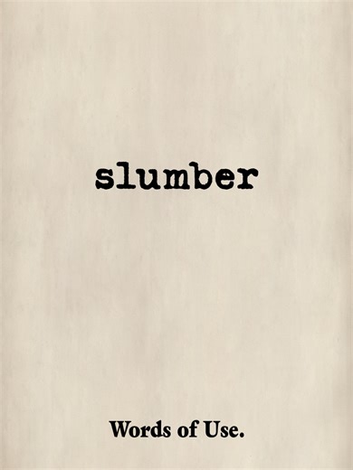 Slumber — meaning and usage Slumber /SLUHM-buh/ · noun Meaning: A state of sleep, especially considered peaceful or light. Examples: She fell into a deep slumber by the fire. His gentle slumber was broken by thunder. Would you use this word in writing or speech? #wordoftheday #vocabulary #wordsofuse #learnenglish #englishwords #slumber