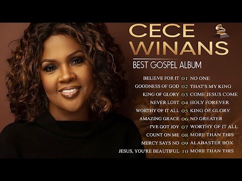 CEEC WINANS BEST GOSPEL ALBUM 🎶 FAMOUS CECE WINANS WORSHIP SONGS 🎶 TOP ANOINTED SONGS WITH LYRICS