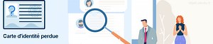 Carte d'identité perdue : que faire ? quelles démarches ?