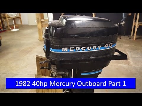 1982 40hp Mercury Outboard (2 Cylinder) - Getting It Back On The Water Part 1