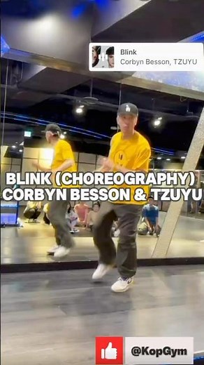 《Blink》是Corbyn Besson與TWICE子瑜（Tzuyu）的跨國合作單曲 Kop老師編舞#CorbynBesson #Tzuyu #Blink #dance #choreography