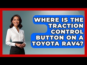 Where Is The Traction Control Button On A Toyota RAV4? - Car Performance Pros