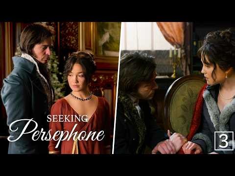 SEEKING PERSEPHONE – Part 3 | Can Love Break Down His Walls?