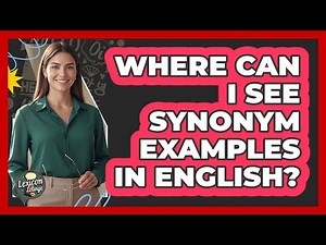 Where Can I See Synonym Examples In English?