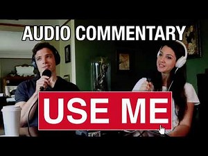 'Use Me' Audio Commentary with Ceara Lynch & Julian Shaw