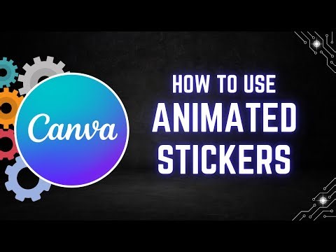 How to Use Animated Stickers in Canva