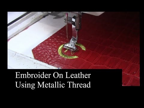 Embroider On Leather Using Metallic Thread - Janome Skyline S9 - Christopher Nejman