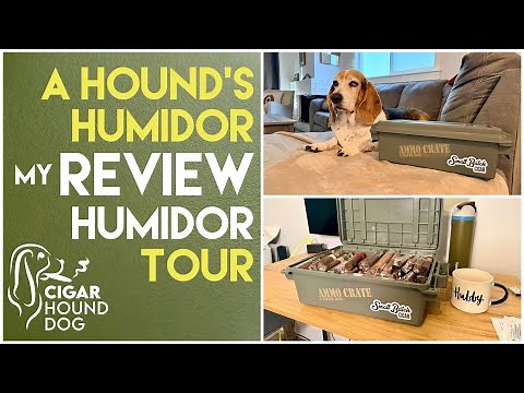 A Hound's Humidor - My Review Humidor Tour
