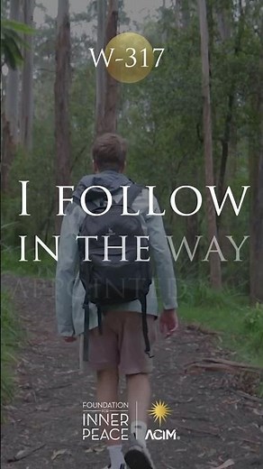 💫Workbook Lesson 317: I follow in the way appointed me. #acourseinmiracles #acim