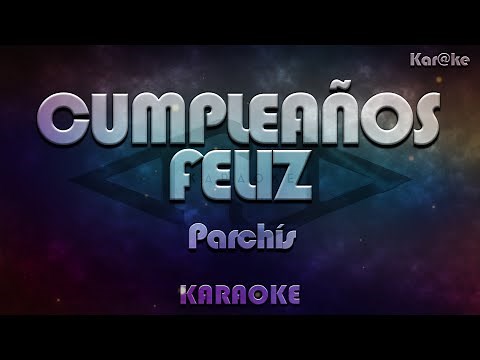 Parchís - Cumpleaños feliz (Kar@ke)