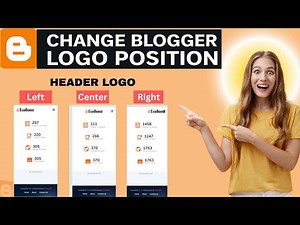 How to Change Blogger Logo Position | Blogger Customization