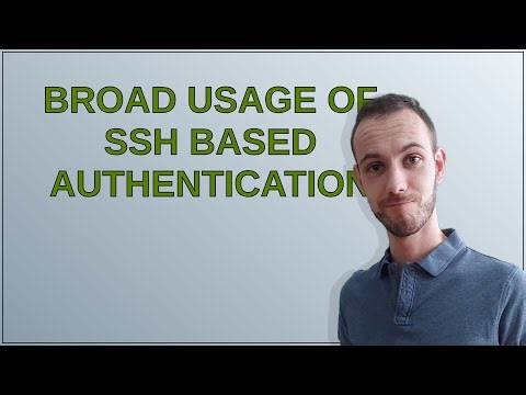 Security: Broad usage of SSH based authentication