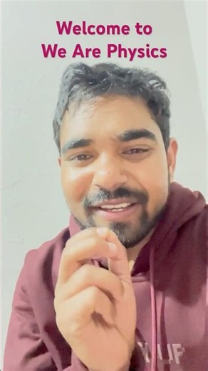 Why We Are Study Physics | We Are Physics