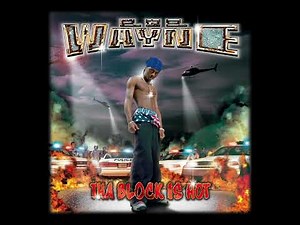 Lil Wayne - Tha Block Is Hot (Super Clean)