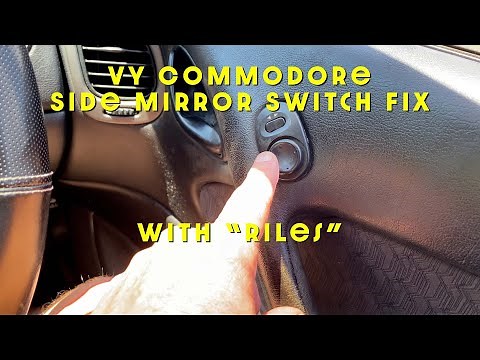 VY Commodore Side Mirror Switch Fix with "Riles"