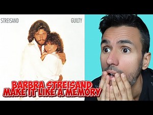 Barbra Streisand - Make It Like a Memory (REACTION) First Time Hearing It