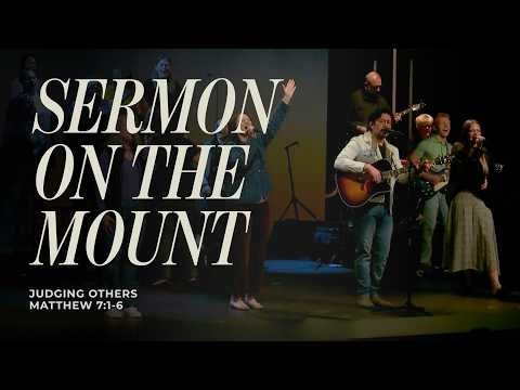 Sermon On The Mount: Judging Others | FULL SERVICE