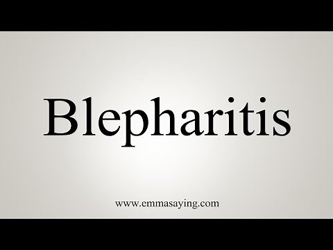 How To Say Blepharitis