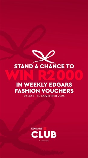 Who’s ready to bag their share of R10 000?🎁 Sign up for Edgars Club this November and stand a chance to WIN weekly R2 000 fashion vouchers. Rewards, savings & perks await! Offer valid 1 - 30 November 2025. Ts & Cs apply. | Edgars Club