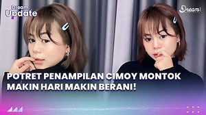 Potret Penampilan Cimoy Montok Makin Hari Makin Berani!