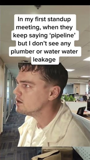 First Standup Meeting Be Like… “Pipeline??” 😭