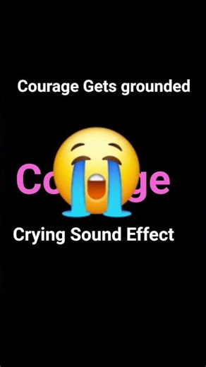 Courage Crying Sound Effect