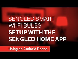 Wi-Fi Bulb Setup/Sengled Home/Android