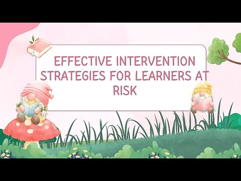 EFFECTIVE INTERVENTION STRATEGIES FOR LEARNERS AT RISK