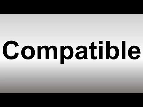How to Pronounce Compatible