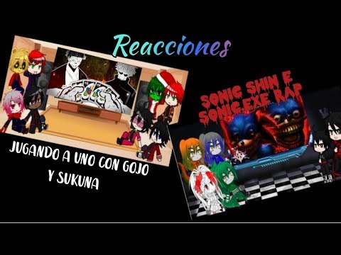 Reacciones: Jugando a uno Con Gojo y Sukuna y Sonic Shin E Sonic.exe Rap
