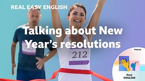 BBC Learning English - Real Easy English / Talking about New Year's resolutions