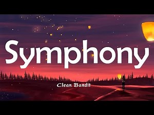 Clean Bandit - Symphony (Lyrics) SelenaGomez, Illenium | Top Songs Hits