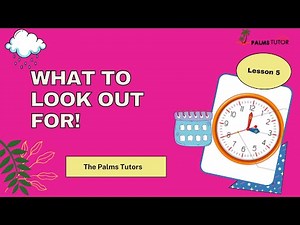 Time telling (WHAT TO LOOK OUT FOR ON A CLOCK)