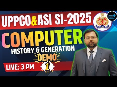 UPPCO SI ASI VACANCY 2025 Computer History & Generation | Demo Class | LIVE 3 PM | UP Police Exams |
