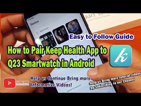 How to Pair Keep Health App to Q23 Smartwatch on Android