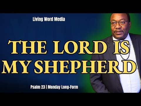 Psalm 23 – The Lord Is My Shepherd: How God Leads You Through Life