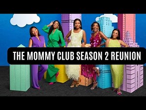 The Mommy Club Season 2 Reunion full interviews