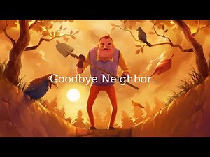 Goodbye Neighbor... - Hello Neighbor OST
