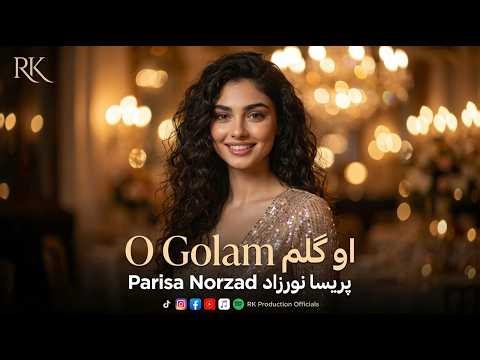 Parisa Norzad - O Golam (Official Video) | پریسا نورزاد - او گلم (آهنگ فولکلور)