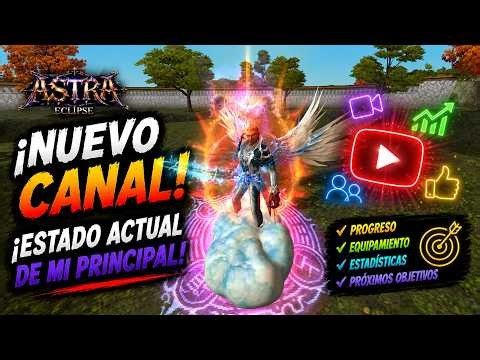 ¡NUEVO CANAL! ¡OS MUESTRO ESTADO ACTUAL DE MI PRINCIPAL! | ⚔️ ASTRA2 ECLIPSE