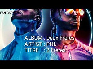 PNL - Deux frères [Paroles]