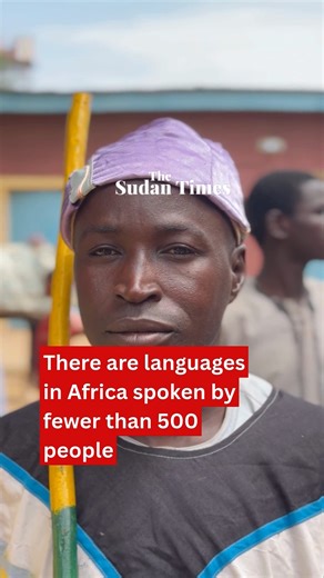 Across Africa, some languages are living on the edge of extinction — spoken by only a few hundred people. Behind each language is a history, a culture, and a world of memory at risk of disappearing. #Africa #Languages #Culture #History #IndigenousLanguages #AfricaRising #Heritage #EndangeredLanguages #Preservation | The Sudan Times