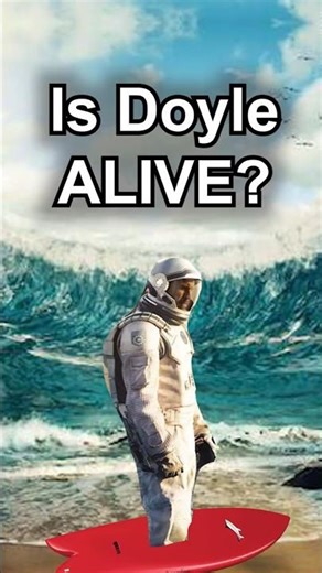 Is Doyle Alive? #shorts #interstellar