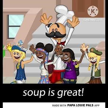 Papa Louie Pals | The Soup Song
