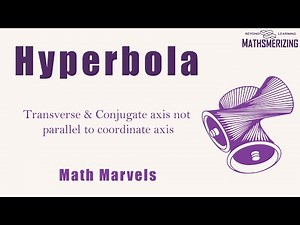 Math Marvels | Hyperbola with perpendicular axis not parallel to coordinate axes | 2 Solved examples