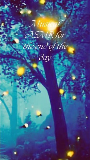 Musical ASMR for the end of the day 🌿