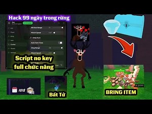 Hướng dẫn hack 99 ngày trong rừng Script no key auto fram,kill aura,bring item !!!