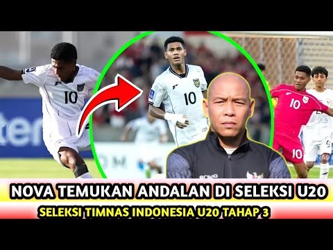 NOVA FINDING OUT A MAIN PLAYER IN THE 3RD STAGE OF THE INDONESIAN U20 NATIONAL TEAM SELECTION!!